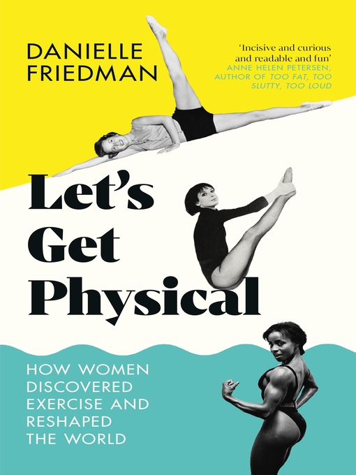 Title details for Let's Get Physical by Danielle Friedman - Available